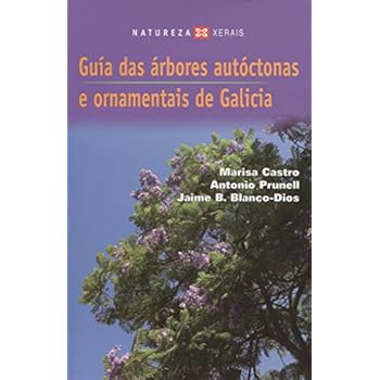 Guía das árbores autóctonas e ornamentais de Galicia (Turismo / Ocio - Montes E Fontes - Guías Da Natureza) Guía das árbores autóctonas e ornamentais de Galicia (Turismo / Ocio - Montes E Fontes - Guías Da Natureza)