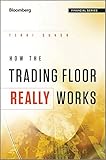 How the Trading Floor Really Works