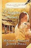 Daughter of Grace (The Journals of Corrie Belle Hollister Book #2) by Michael Phillips, Judith Pella