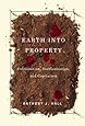Earth Into Property Colonization Decolonization And