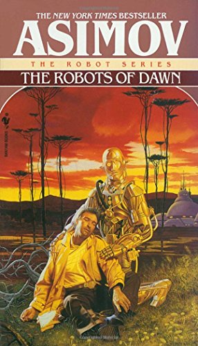 The Robots of Dawn (Robot, #3)