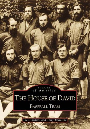 House of David Baseball Team, The (MI) (Images of America) by Joel Hawkins and, Terry Bertolino
