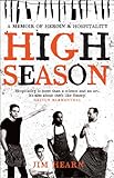 High Season: A Memoir of Heroin & Hospitality by Jim Hearn
