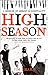 High Season: A Memoir of Heroin & Hospitality by Jim Hearn