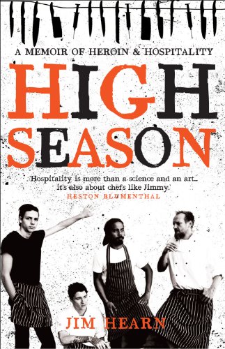 High Season: A Memoir of Heroin & Hospitality by Jim Hearn