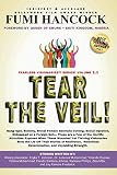 Tear the Veil 1.1: 19 Extraordinary Visionaries Help Other Women Break their Silence by Sharing thei by Fumi Hancock, Wendy Alexander