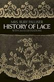 History of Lace (Dover Knitting, Crochet, Tatting, Lace) by Mrs. Bury Palliser