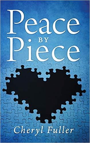 Peace By Piece Fuller Cheryl Amazon Com Books