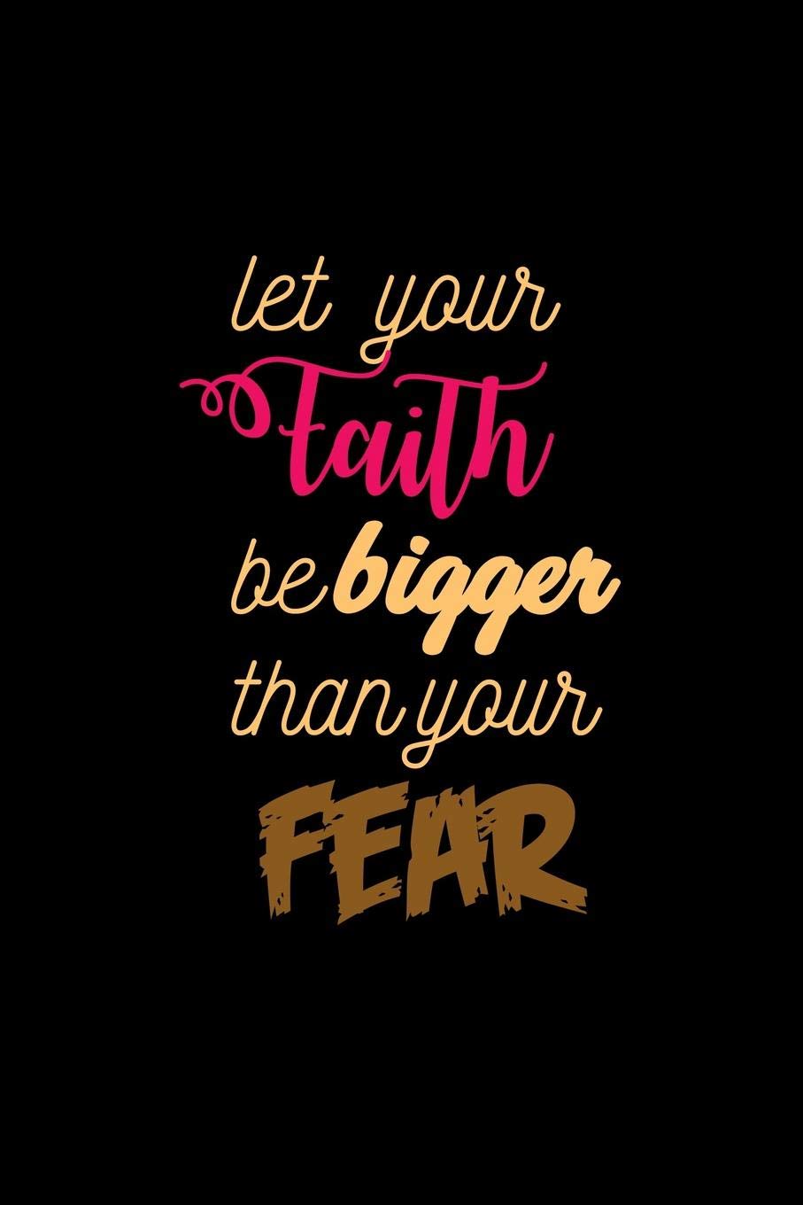 faith is greater than fear verse
