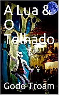 Livro A Lua & O Telhado