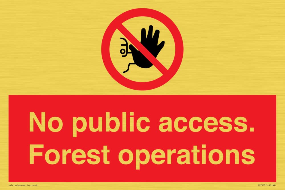 No public access. Forest operations Sign - 300x200mm - A4L