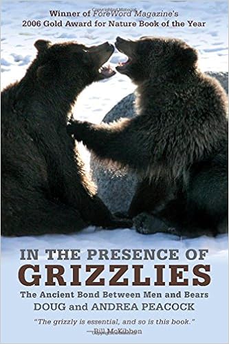 In the Presence of Grizzlies: The Ancient Bond Between Men and Bears