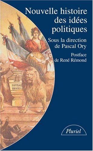 Nouvelle histoire des idées politiques by Pascal Ory