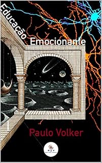Livro Educação Emocionante: A Educação do século XXI