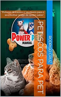 Livro PETISCOS PARA PET: “Petiscos deliciosos e saudáveis para o seu melhor amigo de quatro patas”.