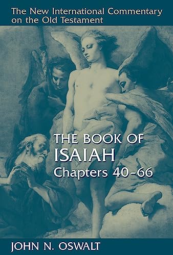 The Book of Isaiah, Chapters 40–66 (New International Commentary on the Old Tes…