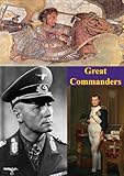 Great Commanders [Illustrated Edition] by Dr. Christopher Gabel