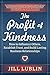 The Profit of Kindness