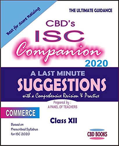 CBD’s ISC Companion_COMMERCE : A LAST MINUTE SUGGESTIONS For 2020 – Class XII – With A Comprehensive Revision & Practice (Paperback, A Panel of Teachers)