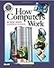 How Computers Work (9th Edition) by Ron White, Timothy Edward Downs