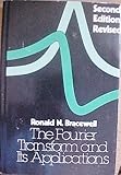 The Fourier Transform and Its Applications, Bracewell, R. N., 0070070156