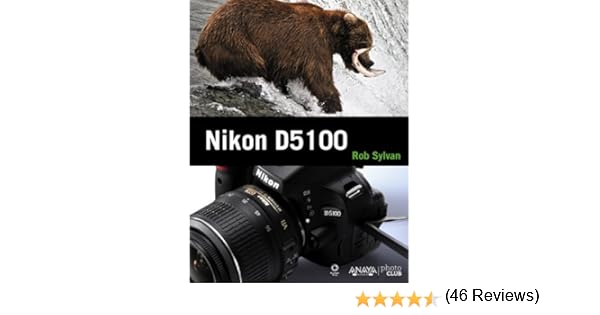 Nikon D5100 (Photoclub): Amazon.es: Sylvan, Rob: Libros