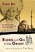 Blood and Oil in the Orient by Essad Bey, Tom Reiss