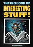 The Big Book Of Interesting Stuff! by Michael Hopkins