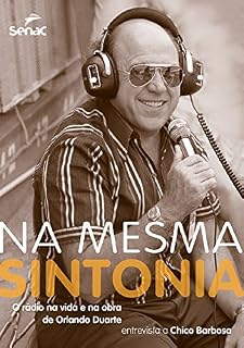 Livro Na mesma sintonia: O rádio na vida e na obra de Orlando Duarte