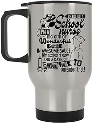 Amazon Com Awesome School Nurse Travel Mug I M Not Just A School Nurse Mug Travel Mug Silver Kitchen Dining