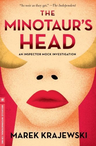 The Minotaur's Head: An Inspector Mock Investigation by Krajewski, Marek (2014) Hardcover