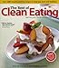 The Best of Clean Eating: Over 200 Mouthwatering Recipes to Keep You Lean and Healthy by 