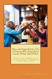 Beer and Ingredients, The Ultimate Beer Ingredient Guide, What does What.: Take your homebrew to the by 