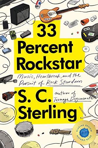 33 Percent Rockstar: Music, Heartbreak and the Pursuit of Rock Stardom
