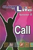 Claim the Life - Call Semester 2 Student by 