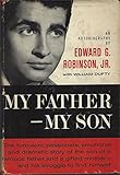 Hardcover My Father-my Son, an Autobiography By Edward Robinson with William Dufty (1) Book