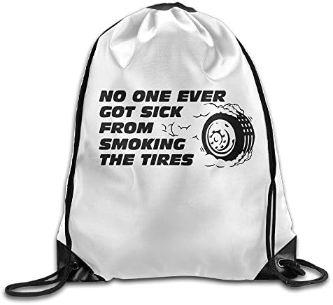 Gym Drawstring Bag No One Ever Got Sick From Smoking Tires Backpack Bag