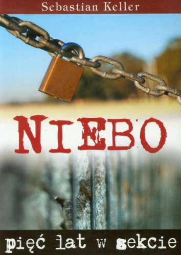 Niebo Piec lat w sekcie
