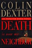 Death Is Now My Neighbor (Inspector Morse)