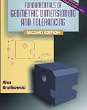Fundamentals of Geometric Dimensioning &_Tolerancing 2ND EDITION