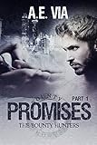 Promises: Part I (Bounty Hunters Book 1)