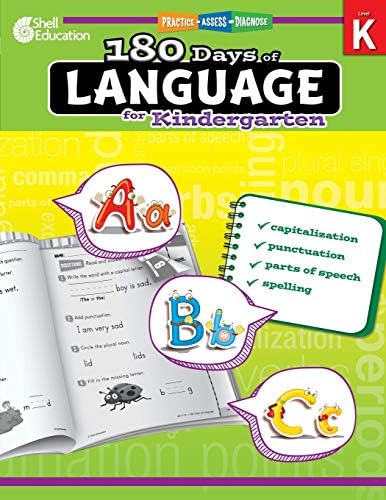 180 Days: Language for Kindergarten Practice Workbook for Classroom and Home, Cool and Fun Practice Created by Teachers: Practice, Assess, Diagnose (180 Days of Practice)