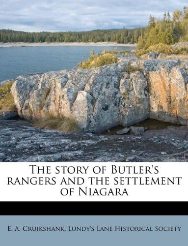 The story of Butler's rangers and the settlement of Niagara Paperback โ August 16, 2011