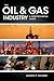 The Oil & Gas Industry: A Nontechnical Guide