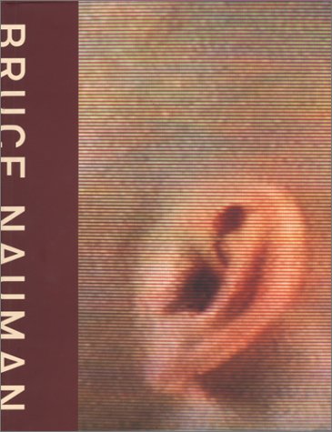 Bruce Nauman: Exhibition Catalogue and Catalogue Raisonne by Neal Benezra, Kathy Halbreich, Paul Schimmel