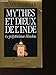 Mythes et dieux de l'Inde by