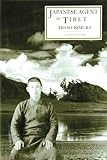 Japanese Agent in Tibet: My Ten Years of Travel in Disguise by 