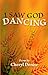 I Saw God Dancing (DREAMSEEKER POETRY SERIES) by 