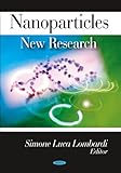 Nanoparticles : New Research, Lombardi, Simone Luca, 160456704X