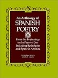 An Anthology of Spanish Poetry : From the Beginnings to the Present Day, Including Both Spain and Spanish America, , 0807104833